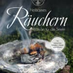 Heilsames Räuchern- Balsam für die Seele